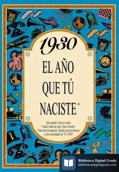 Descargar 1930 El Año Que Tu Naciste de Rosa Collado Bascompte