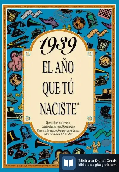 Descargar 1939 El Año Que Tu Naciste de Rosa Collado Bascompte