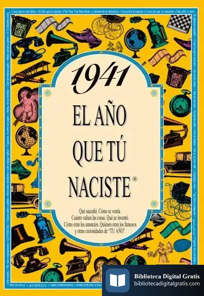 Descargar 1941 El Año Que Tu Naciste de Rosa Collado Bascompte