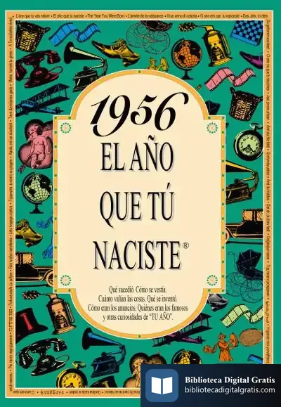 Descargar 1956 El Año Que Tu Naciste de Rosa Collado Bascompte