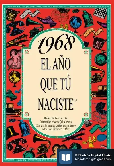 Descargar 1968 El Año Que Tu Naciste de Rosa Collado Bascompte