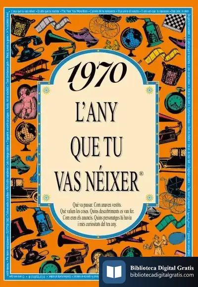 Descargar 1970 L'Any Que Tu Vas Néixer de Rosa Collado Bascompte