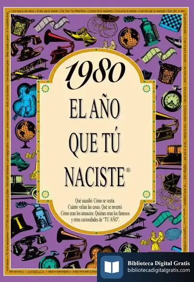 Descargar 1980 El Año Que Tu Naciste de Rosa Collado Bascompte