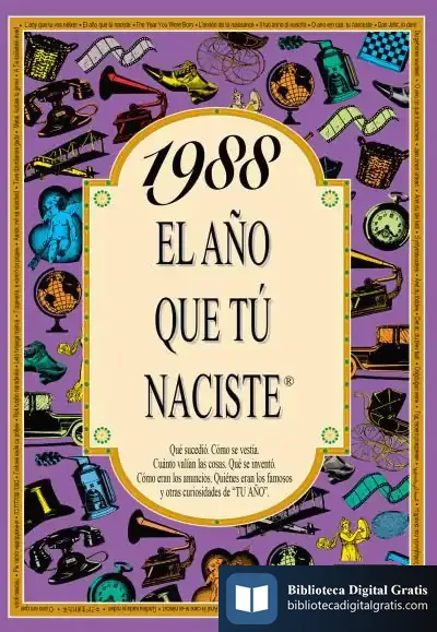 Descargar 1988 El Año Que Tu Naciste de Rosa Collado Bascompte