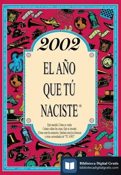 Descargar 2002 El Año Que Tú Naciste de Rosa Collado Bascompte