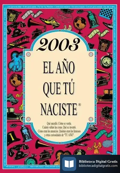 Descargar 2003 El Año Que Tú Naciste de Rosa Collado Bascompte