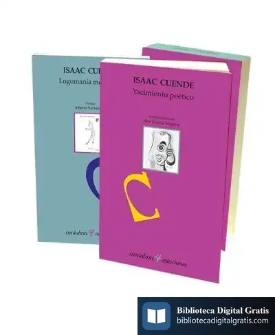 Descargar Yacimiento Poético. Logomanía Metafísica / Isaac Cuende de Rosa Gil Juan