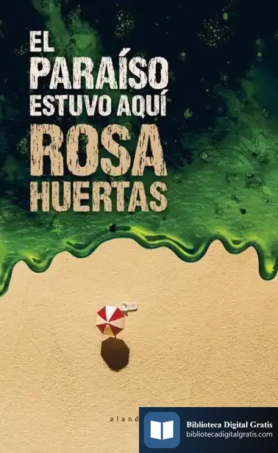 Descargar El Paraíso Estuvo Aquí