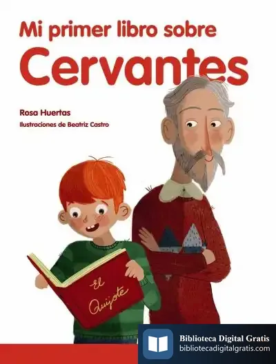 Descargar Mi Primer Libro Sobre Cervantes de Rosa Huertas Gómez