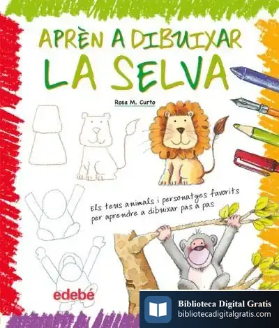 Descargar Aprèn A Dibuixar La Selva de Varios Autores