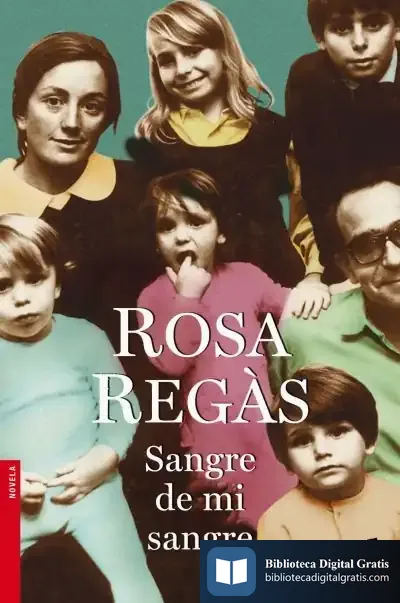 Descargar Sangre De Mi Sangre de Rosa Regàs