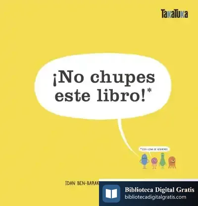 Descargar ¡No Chupes Este Libro!: Está Lleno De Gérmenes