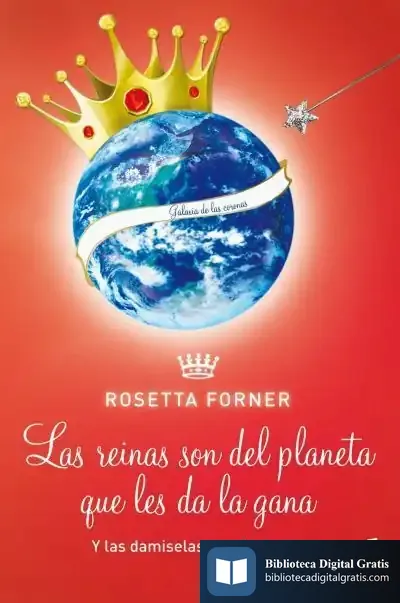 Descargar Las Damiselas Son De Venus Y Las Reinas Son Del Planeta Que Les Da La Gana de Rosetta Forner
