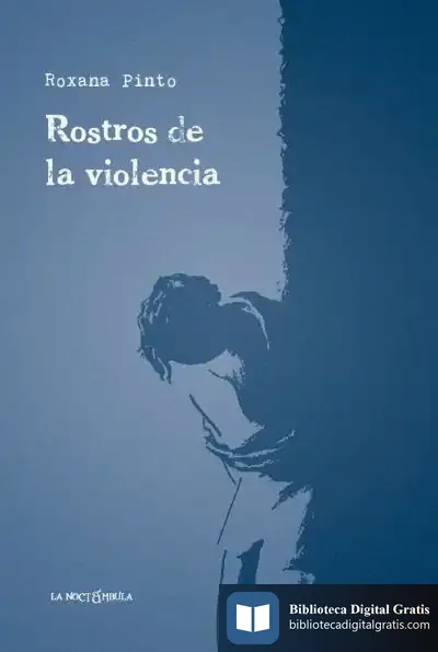 Descargar Rostros De La Violencia de Roxana Pinto