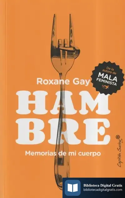 Descargar Hambre . Memoria De Mi Cuerpo de Roxane Gay