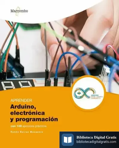 Descargar Aprender Arduino, Electrónica Y Programación Con 100 Ejercicios Prácticos de Rubén Beiroa Mosquera