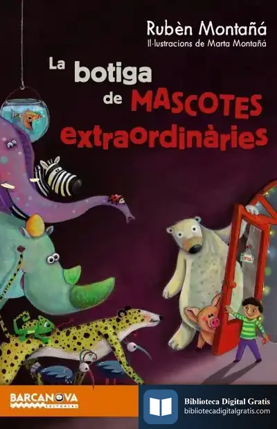 Descargar La Botiga De Mascotes Extraordinàries de Rubèn Montañá Ros