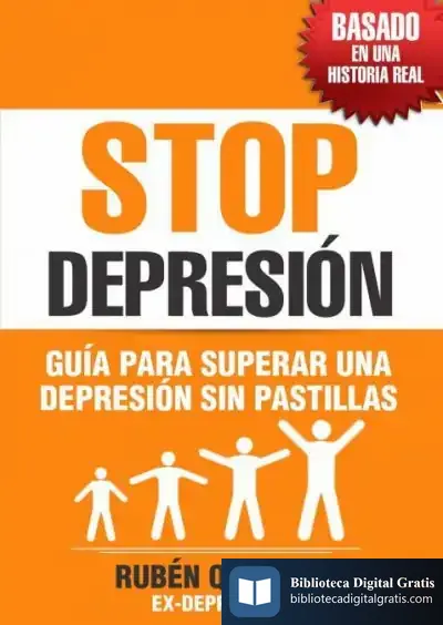 Descargar Stop Depresión. Guía Para Superar Una Depresión Sin Tomar Pastillas. Basado En Una Historia Real de Rubén Quintas