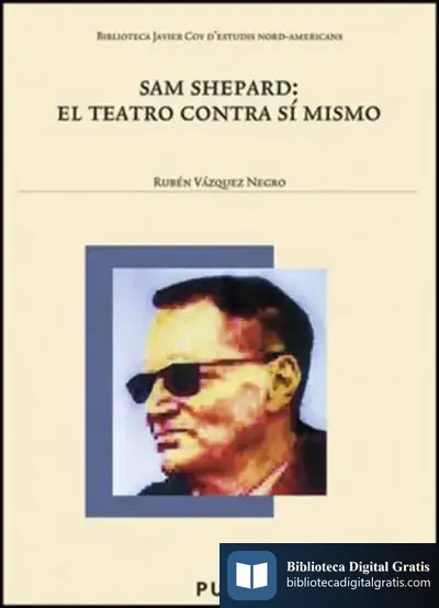 Descargar Sam Shepard: El Teatro Contra Sí Mismo