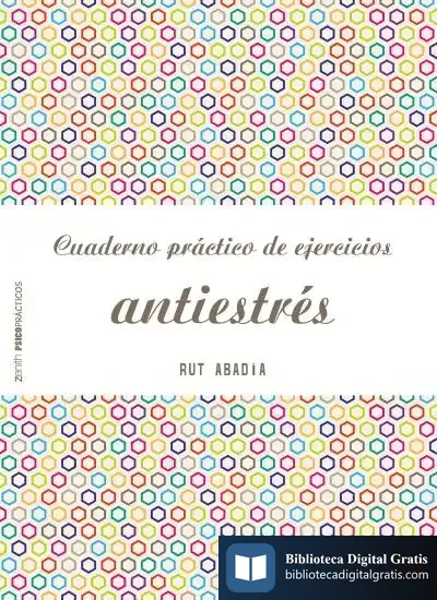 Descargar Cuaderno Práctico De Ejercicios Antiestrés de Rut Abadía