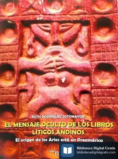 Descargar El Mensaje Oculto De Los Libros Líticos Andinos