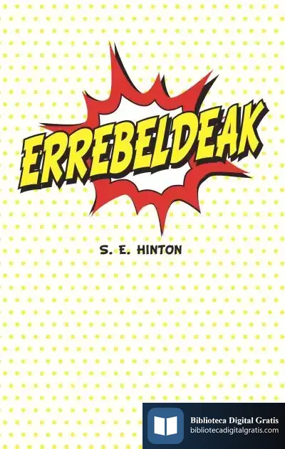 Descargar Errebeldeak Eusk de S. E. Hinton