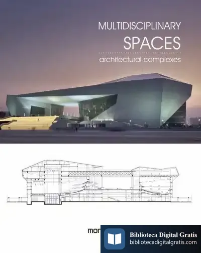 Descargar Multidisciplinary Spaces : Architectural Complexes de S.a. Instituto Monsa de Ediciones