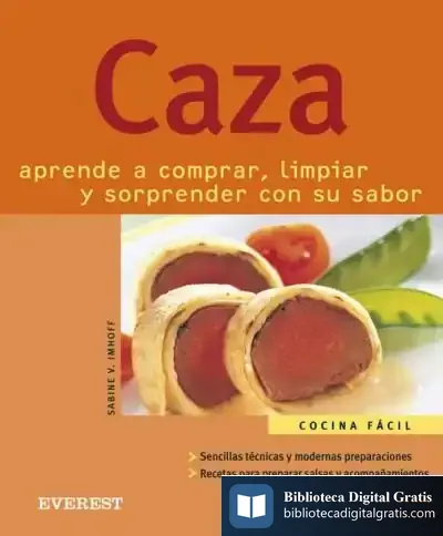 Descargar Caza. Aprende A Comprar, Limpiar Y Sorprender Con Su Sabor de José Manuel Ania Palacio