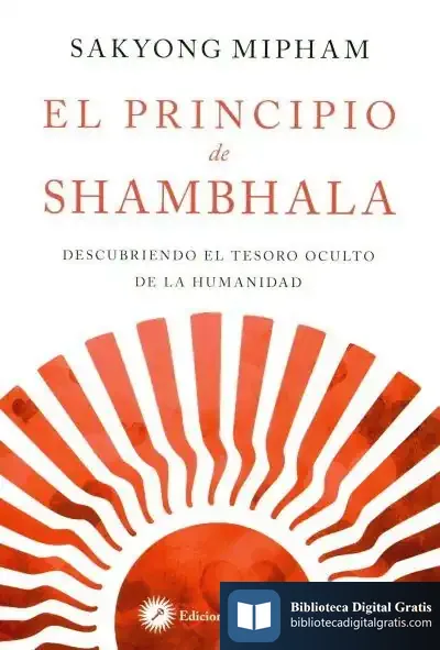 Descargar El Principio De Shambhala de Sakyong Mipham