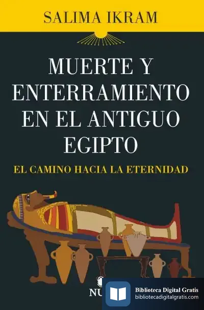 Descargar Muerte Y Enterramiento En El Antiguo Egipto