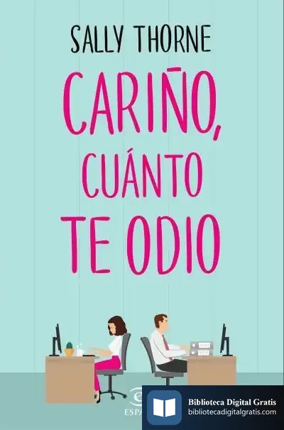 Descargar Cariño, Cuánto Te Odio de Sally Thorne
