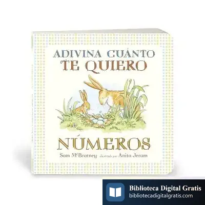 Descargar Adivina Cuánto Te Quiero. Números de Sam Mcbratney