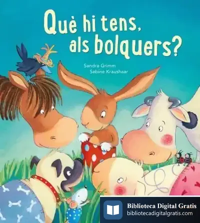 Descargar Què Hi Tens, Als Bolquers? de Sandra Grimm