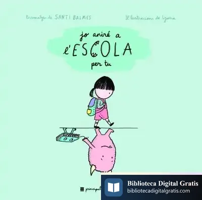 Descargar Jo Aniré A L'Escola Per Tu