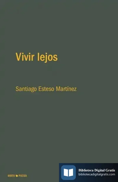 Descargar Vivir Lejos de Santiago Esteso Martinez