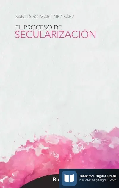 Descargar El Proceso De Secularización de Santiago Martínez Sáez