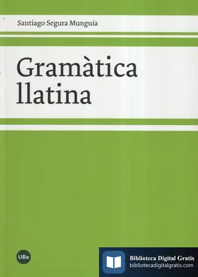 Descargar Gramàtica Llatina de Santiago Segura Munguía