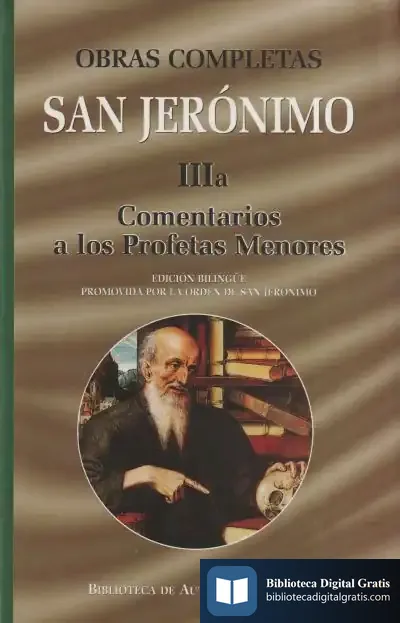 Descargar Obras Completas De San Jerónimo. Iiia: Comentarios A Los Profetas Menores de Santo Jerónimo