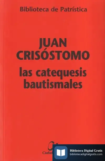 Descargar Las Catequesis Bautismales de Santo Juan Crisóstomo - Santo -