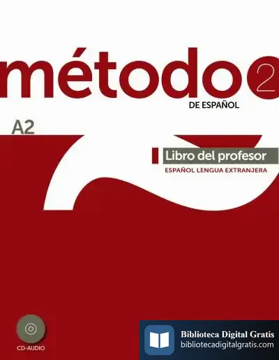 Descargar Método 2 De Español. Libro Del Profesor, A2 de Sara Robles Ávila