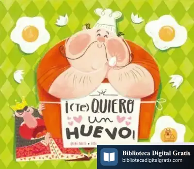 Descargar ¡(Te) Quiero Un Huevo! de Sara Sánchez