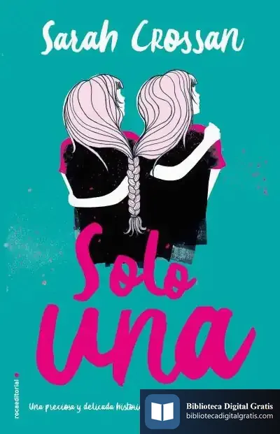 Descargar Solo Una de Sarah Crossan