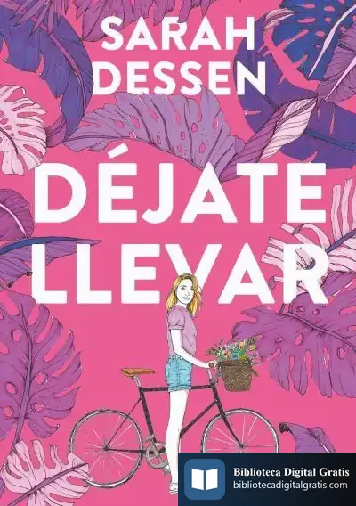 Descargar Déjate Llevar de Sarah Dessen