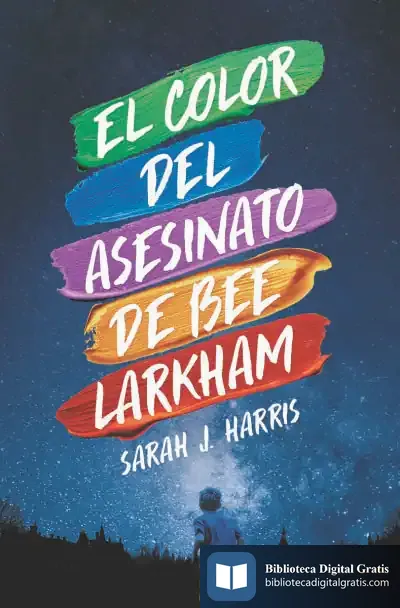 Descargar El Color Del Asesinato De Bee Larkham de Sarah J. Harris