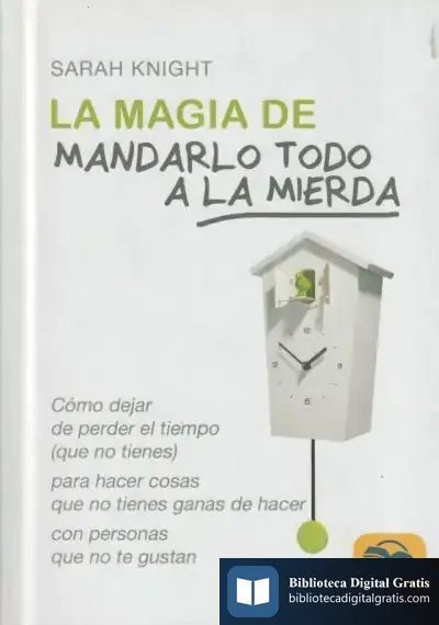 Descargar La Magia De Mandarlo Todo A La Mierda