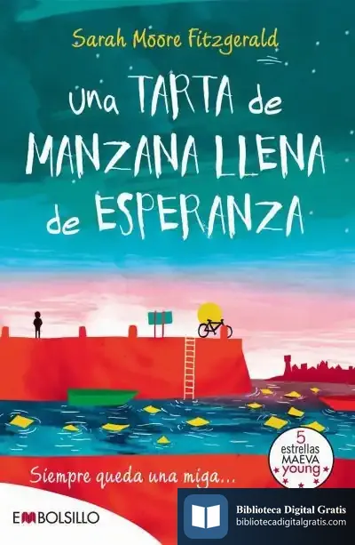Descargar Una Tarta De Manzana Llena De Esperanza de Sarah Moore Fitzgerald