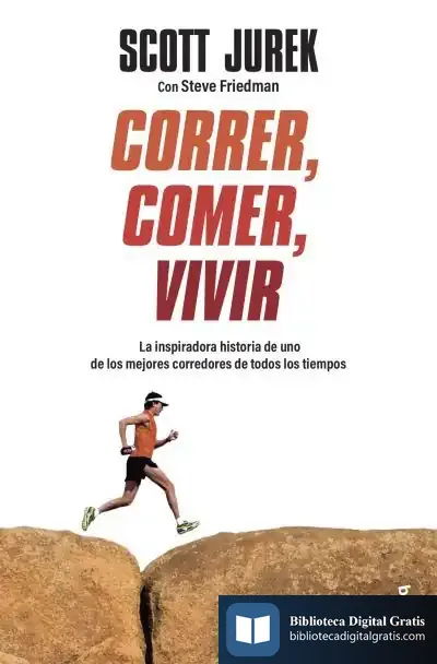 Descargar Correr, Comer, Vivir de Scott Jurek