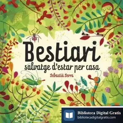 Descargar Bestiari Salvatge D'Estar Per Casa de Sebastià Serra Bonilla