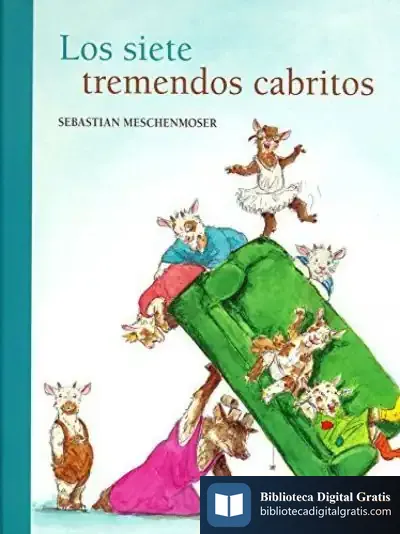 Descargar Los Siete Tremendos Cabritillos de Sebastian Meschenmoser