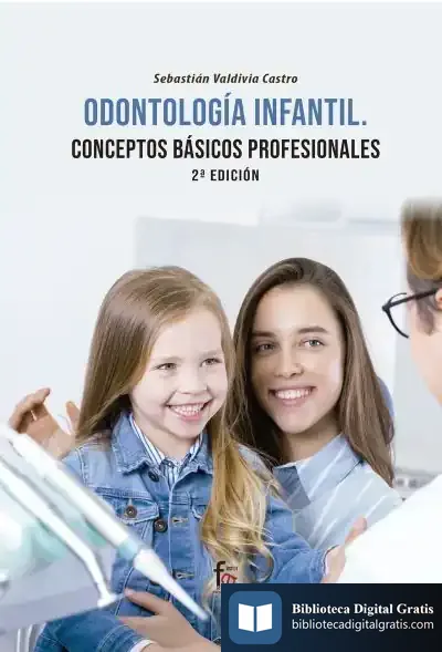 Descargar Odontología Infantil: Conceptos Básicos Profesionales de Sebastián Valdivia Castro